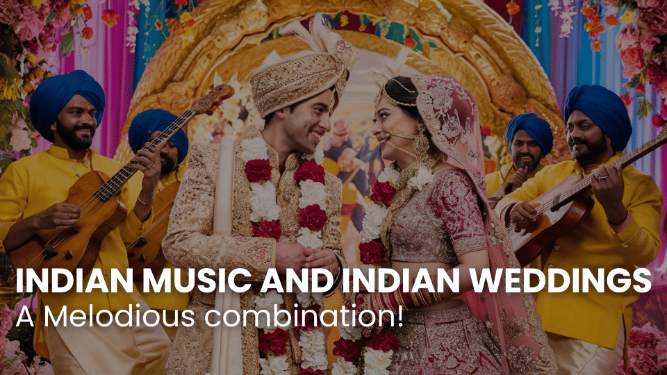Indian music and Indian Weddings